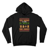 Tech Support I’M Here To Delete Your Cookies Ugly Christmas Tall Hoodie