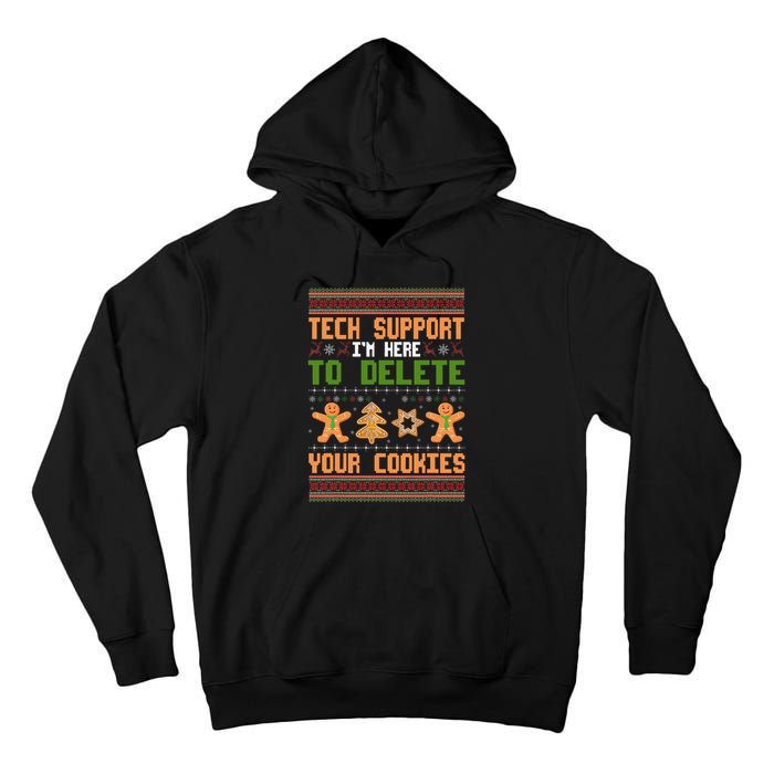Tech Support I’M Here To Delete Your Cookies Ugly Christmas Tall Hoodie