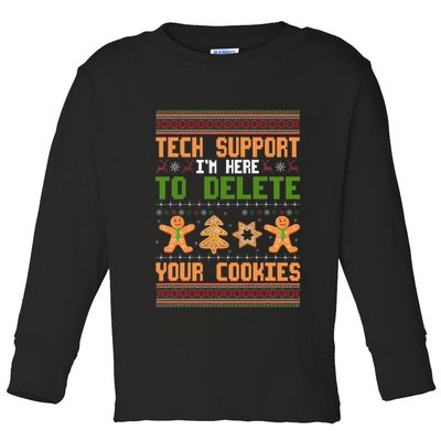Tech Support I’M Here To Delete Your Cookies Ugly Christmas Toddler Long Sleeve Shirt