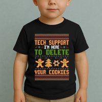 Tech Support I’M Here To Delete Your Cookies Ugly Christmas Toddler T-Shirt