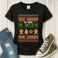 Tech Support I’M Here To Delete Your Cookies Ugly Christmas Womens T-Shirt