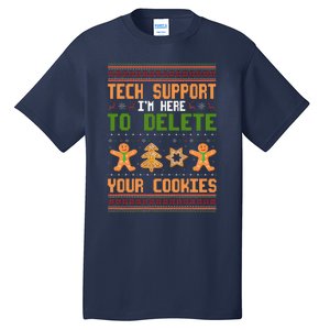 Tech Support I’M Here To Delete Your Cookies Ugly Christmas Tall T-Shirt