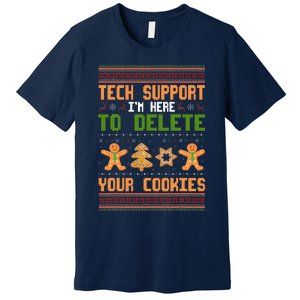 Tech Support I’M Here To Delete Your Cookies Ugly Christmas Premium T-Shirt