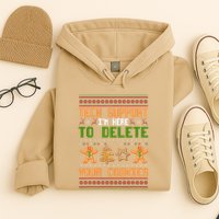 Tech Support I’M Here To Delete Your Cookies Ugly Christmas Hoodie