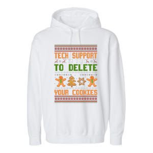 Tech Support I’M Here To Delete Your Cookies Ugly Christmas Garment-Dyed Fleece Hoodie