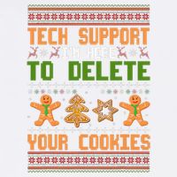 Tech Support I’M Here To Delete Your Cookies Ugly Christmas Garment-Dyed Sweatshirt