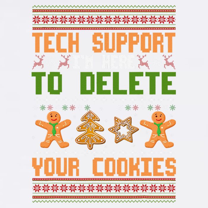 Tech Support I’M Here To Delete Your Cookies Ugly Christmas Garment-Dyed Sweatshirt
