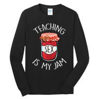 Teaching Sex Is My Jam Funny Teacher's Back To School Tall Long Sleeve T-Shirt