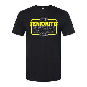 The Senioritis Is Strong With This One Softstyle CVC T-Shirt