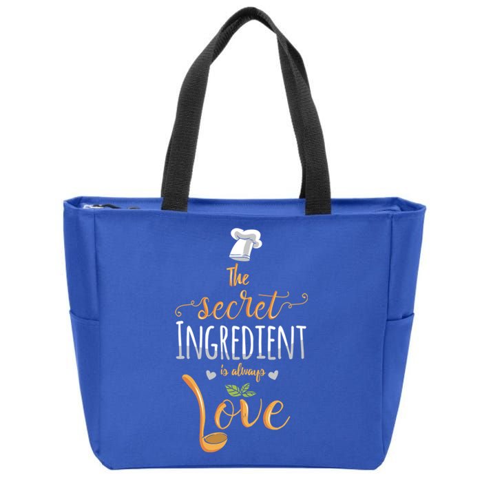 The Secret Ingredient Is Always Love Chef Cooking Baking Meaningful Gift Zip Tote Bag