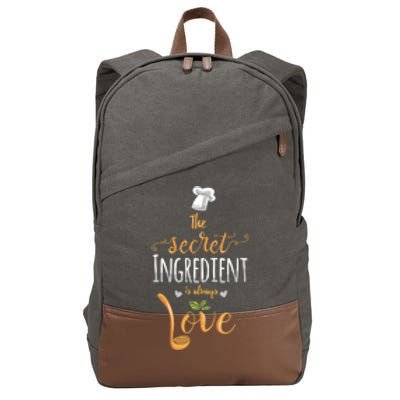 The Secret Ingredient Is Always Love Chef Cooking Baking Meaningful Gift Cotton Canvas Backpack