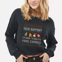 Tech Support IM Here To Delete Your Cookies Christmas Xmas Cropped Pullover Crew