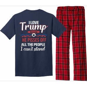 Trump Supporters I Love Trump He Pisses Off All The People I Can’t Stand Pajama Set