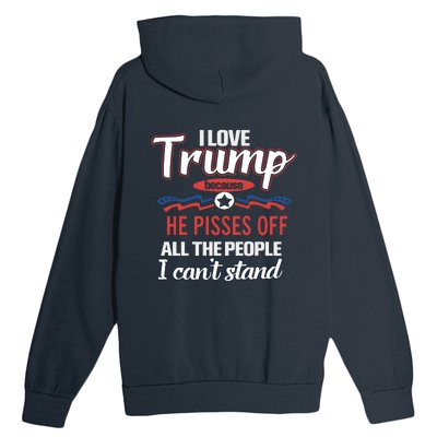 Trump Supporters I Love Trump He Pisses Off All The People I Can’t Stand Urban Pullover Hoodie