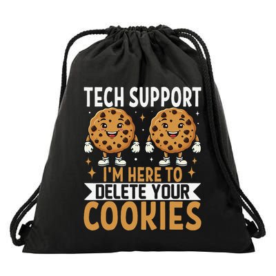 Tech Support IM Here To Delete Your Cookies Funny It Nerds Drawstring Bag