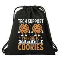 Tech Support IM Here To Delete Your Cookies Funny It Nerds Drawstring Bag