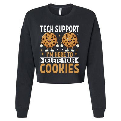 Tech Support IM Here To Delete Your Cookies Funny It Nerds Cropped Pullover Crew