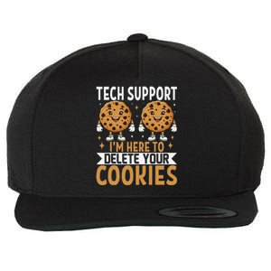 Tech Support IM Here To Delete Your Cookies Funny It Nerds Wool Snapback Cap