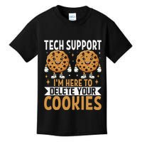 Tech Support IM Here To Delete Your Cookies Funny It Nerds Kids T-Shirt
