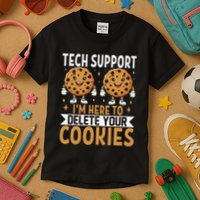 Tech Support IM Here To Delete Your Cookies Funny It Nerds Kids T-Shirt