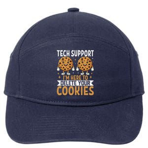 Tech Support IM Here To Delete Your Cookies Funny It Nerds 7-Panel Snapback Hat