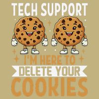 Tech Support IM Here To Delete Your Cookies Funny It Nerds Cooling Performance Crew T-Shirt