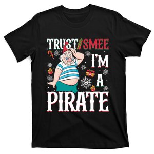 Trust Smee IM A Pirate Mr Smee Christmas Mr Smee Santa T-Shirt