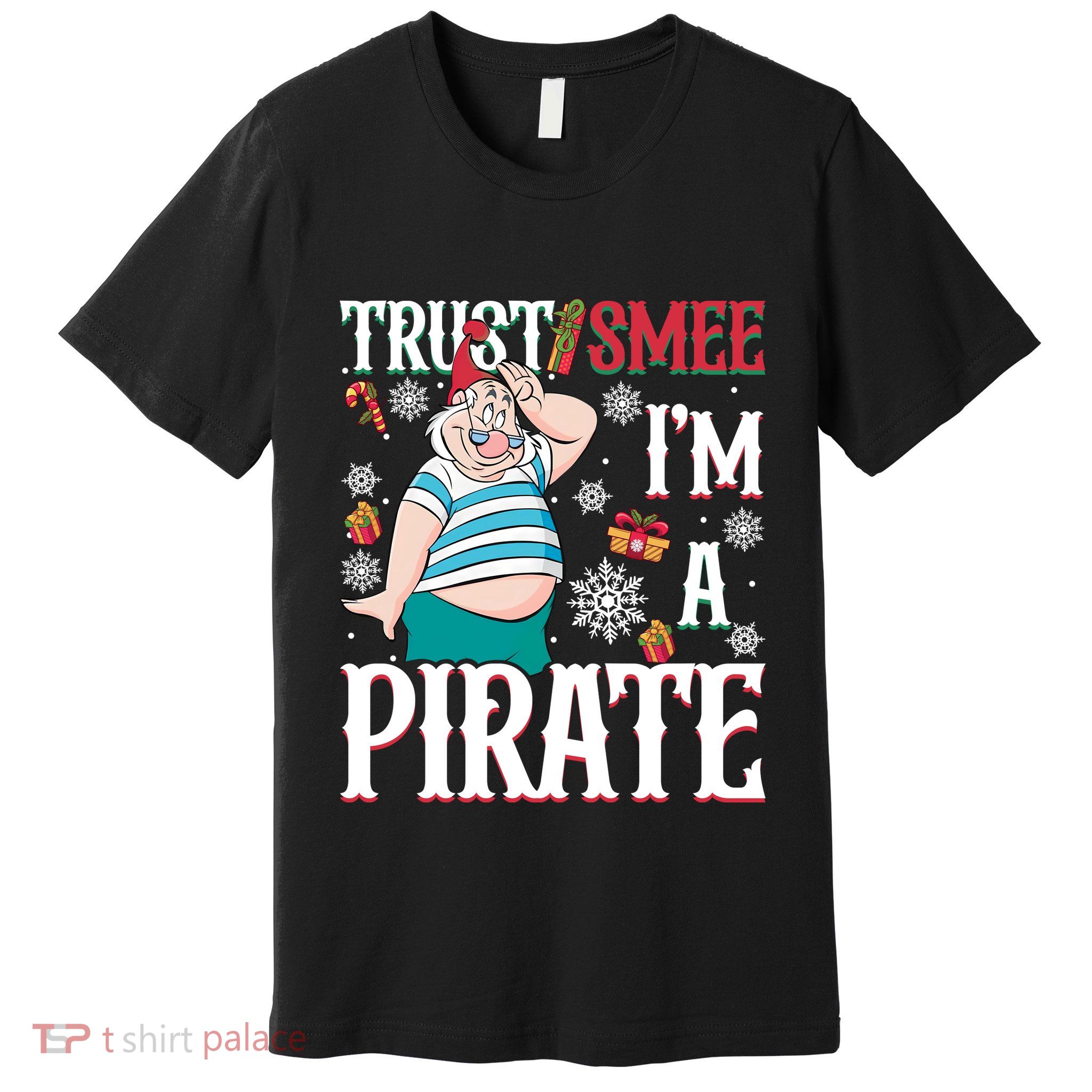 Trust Smee IM A Pirate Mr Smee Christmas Mr Smee Santa Premium T-Shirt