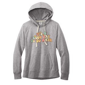 To School Its A Good Day To Do Math Teachers Women Women's Fleece Hoodie