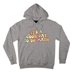 To School Its A Good Day To Do Math Teachers Women Tall Hoodie