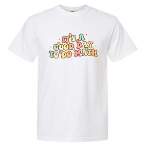 To School Its A Good Day To Do Math Teachers Women Garment-Dyed Heavyweight T-Shirt