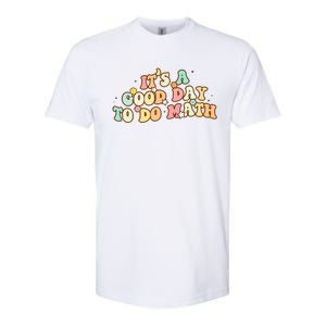 To School Its A Good Day To Do Math Teachers Women Softstyle CVC T-Shirt