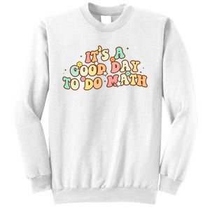 To School Its A Good Day To Do Math Teachers Women Sweatshirt