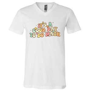 To School Its A Good Day To Do Math Teachers Women V-Neck T-Shirt