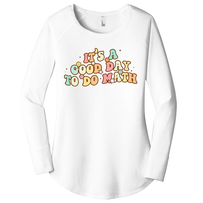 To School Its A Good Day To Do Math Teachers Women Women's Perfect Tri Tunic Long Sleeve Shirt