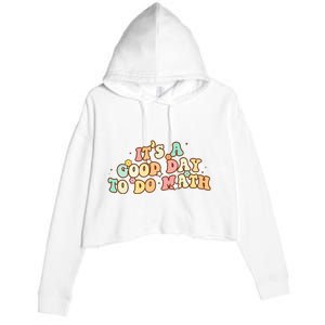 To School Its A Good Day To Do Math Teachers Women Crop Fleece Hoodie