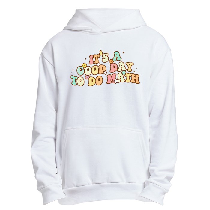 To School Its A Good Day To Do Math Teachers Women Urban Pullover Hoodie