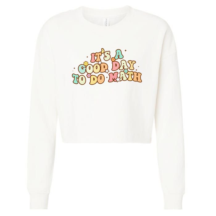 To School Its A Good Day To Do Math Teachers Women Cropped Pullover Crew