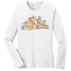 To School Its A Good Day To Do Math Teachers Women Ladies Long Sleeve Shirt