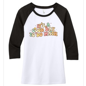 To School Its A Good Day To Do Math Teachers Women Women's Tri-Blend 3/4-Sleeve Raglan Shirt