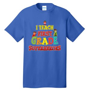 Teacher Superhero I Teach First Grade Superheroes Gift Tall T-Shirt