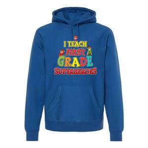 Teacher Superhero I Teach First Grade Superheroes Gift Premium Hoodie