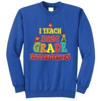 Teacher Superhero I Teach First Grade Superheroes Gift Tall Sweatshirt