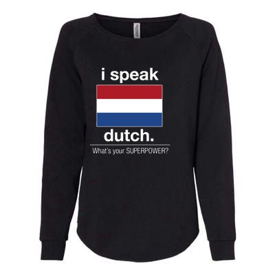 T Shirt I Speak Dutch Bilingual People Funny Gift Teacher Professor Womens California Wash Sweatshirt