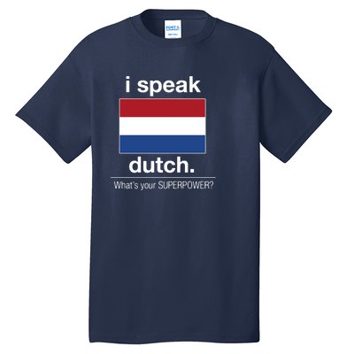 T Shirt I Speak Dutch Bilingual People Funny Gift Teacher Professor Tall T-Shirt