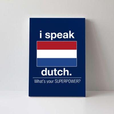 T Shirt I Speak Dutch Bilingual People Funny Gift Teacher Professor Canvas