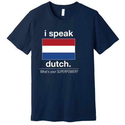 T Shirt I Speak Dutch Bilingual People Funny Gift Teacher Professor Premium T-Shirt