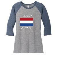 T Shirt I Speak Dutch Bilingual People Funny Gift Teacher Professor Women's Tri-Blend 3/4-Sleeve Raglan Shirt