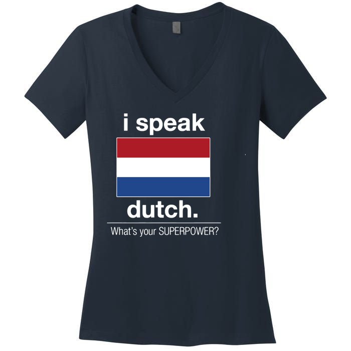 T Shirt I Speak Dutch Bilingual People Funny Gift Teacher Professor Women's V-Neck T-Shirt