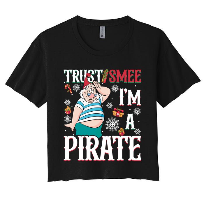 Trust Smee IM A Pirate Mr Smee Santa Christmas Xmas Women's Crop Top Tee